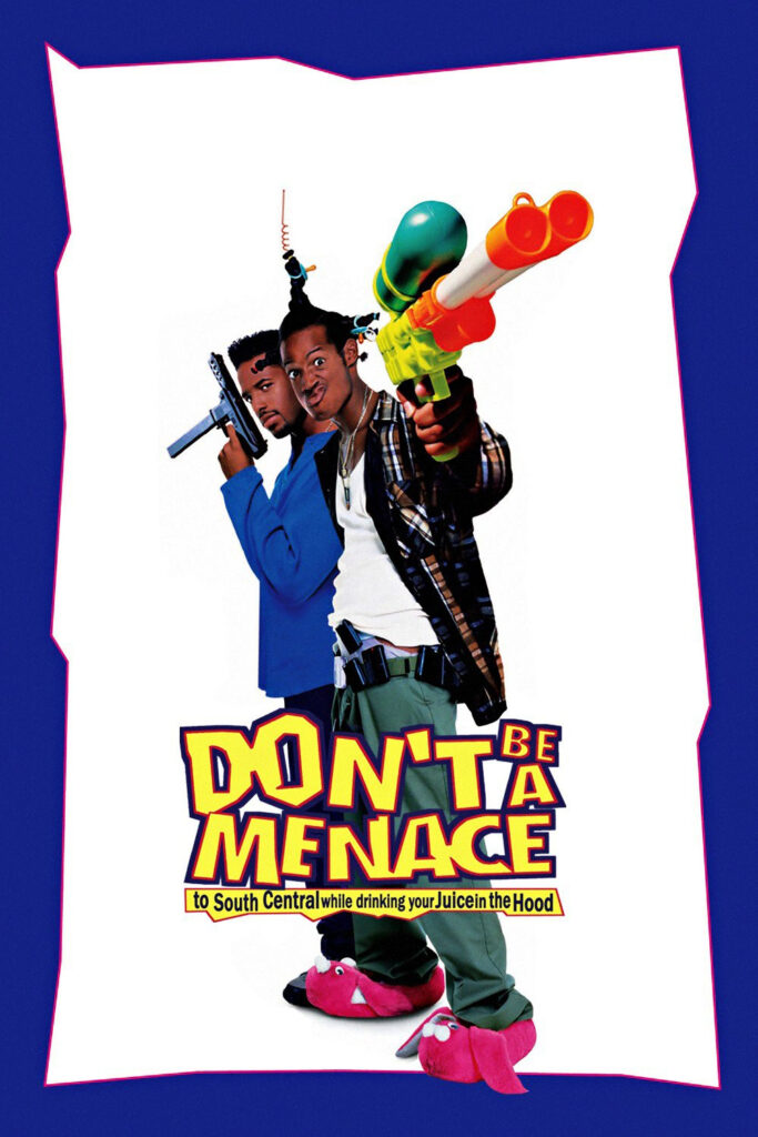 Don’t Be a Menace to South Central While Drinking Your Juice in the Hood (1996)