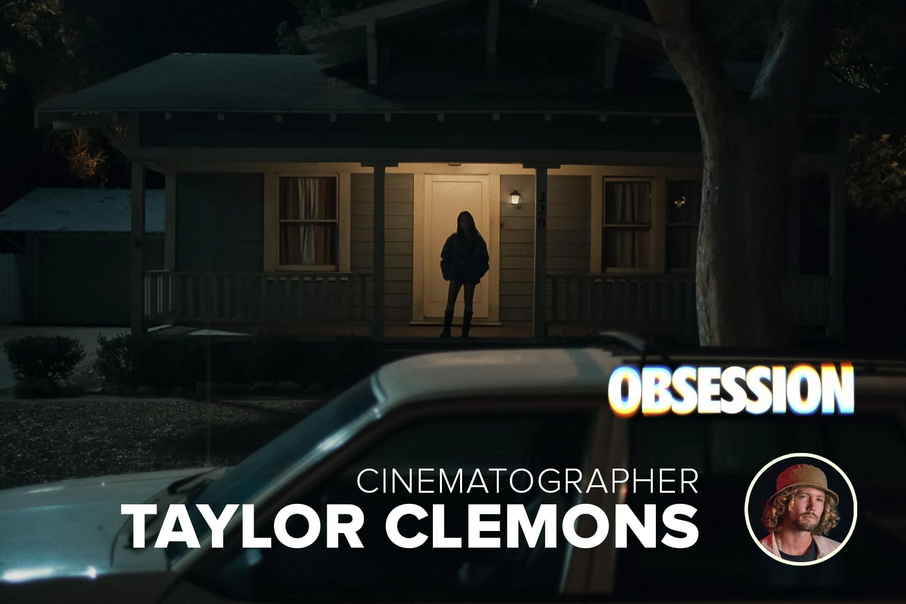 An Interview with Obsession Cinematographer Taylor Clemons - SHOTDECK ...