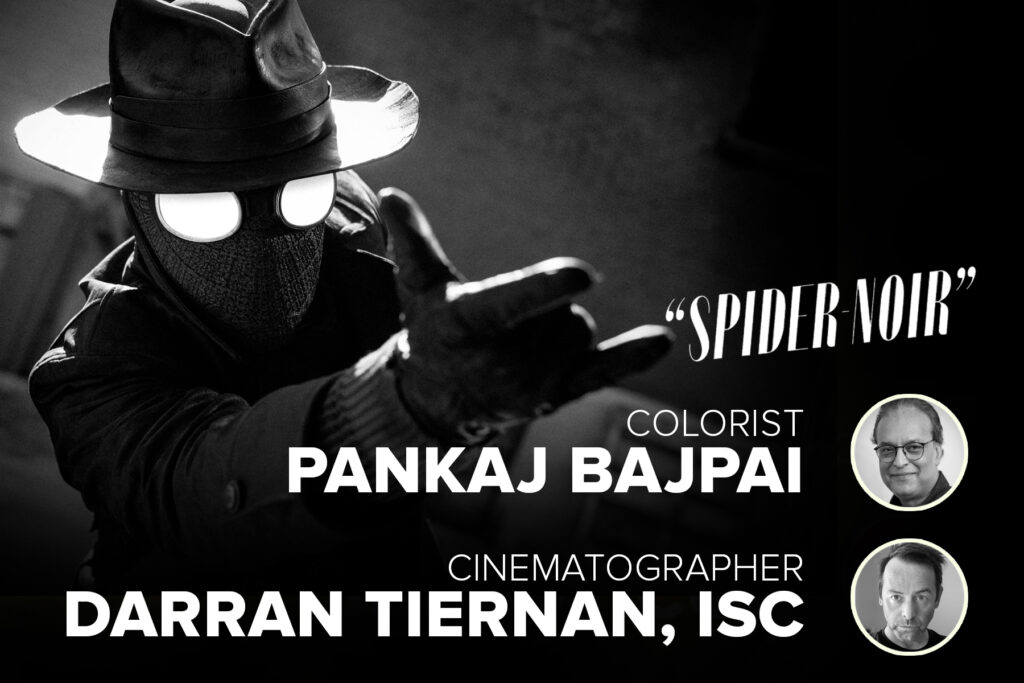 An Interview with Spider-Noir Cinematographer Darran Tiernan, ISC and Colorist Pankaj Bajpai