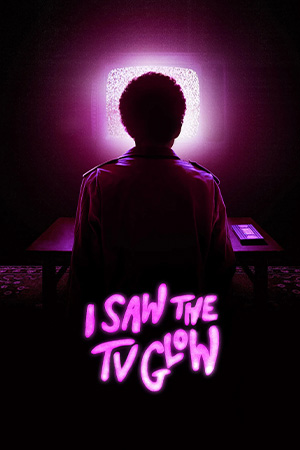 I Saw the TV Glow (2024)