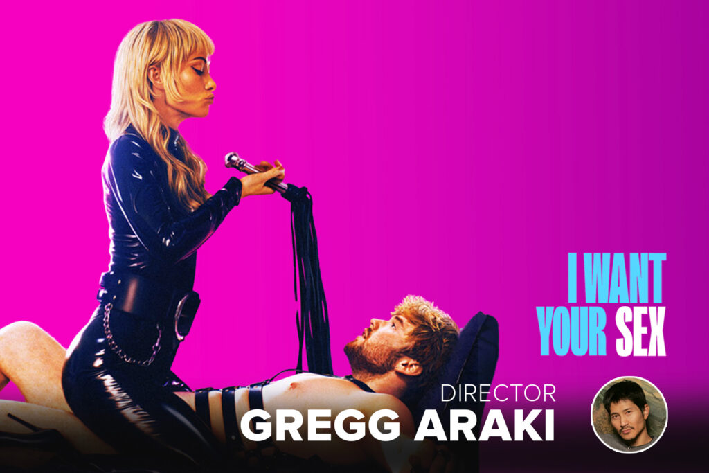 An Interview with I Want Your Sex Director Gregg Araki